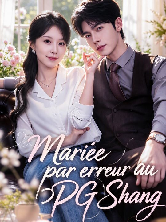Mariée par erreur au PDG Shang