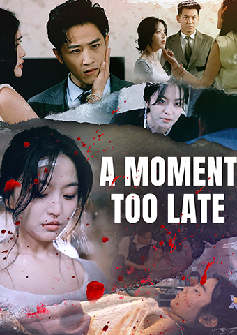 A Moment Too Late