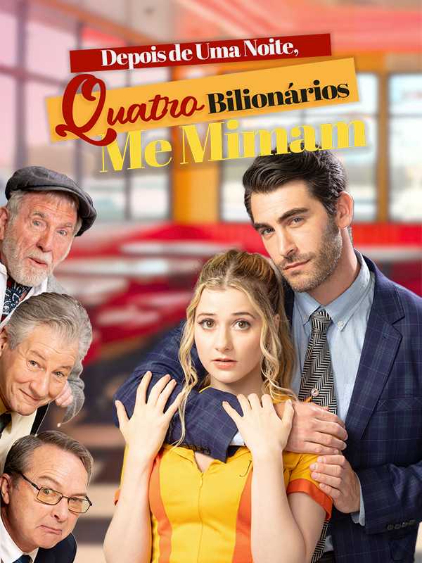 [Dublado]Depois de Uma Noite, Quatro Bilionários Me Mimam
