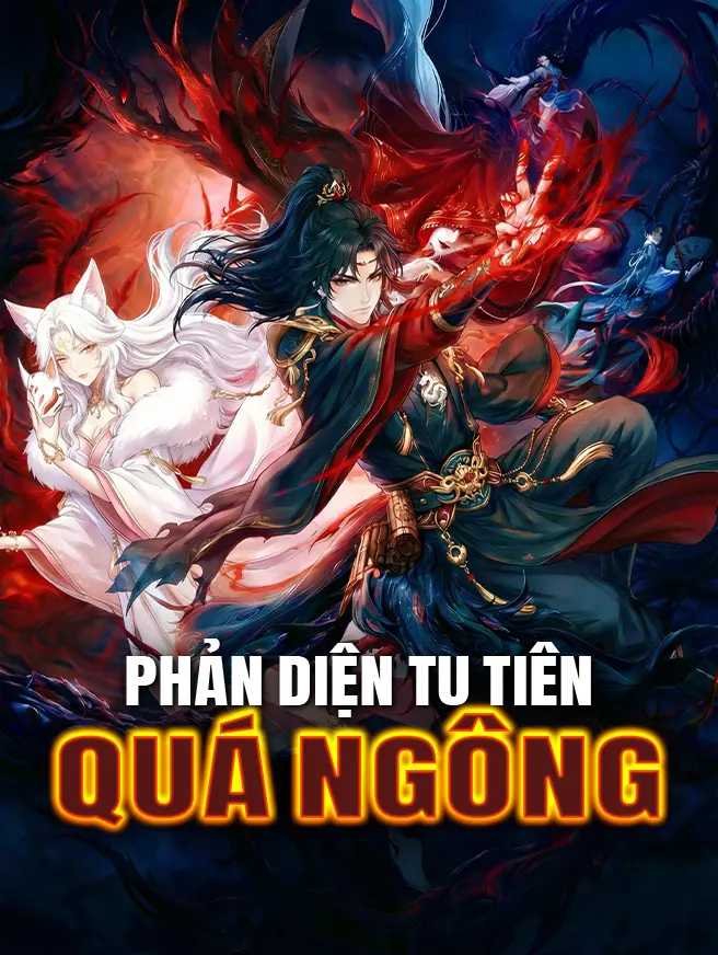 Phản Diện Tu Tiên Quá Ngông