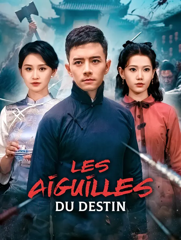 Les Aiguilles du destin(Doublé)