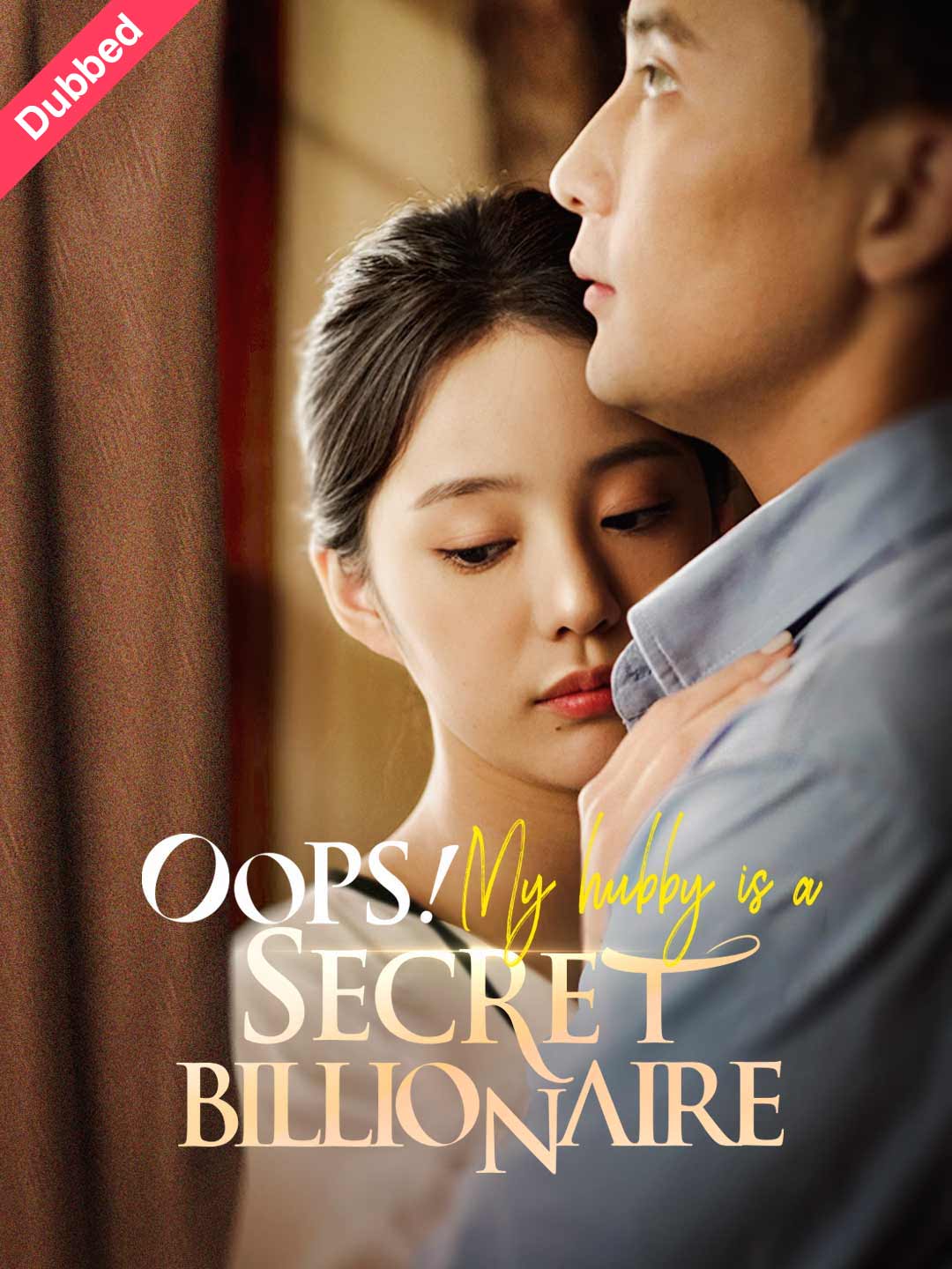 Oops! My Hubby Is A Secret Billionaire! (English-dubbed) (2024)