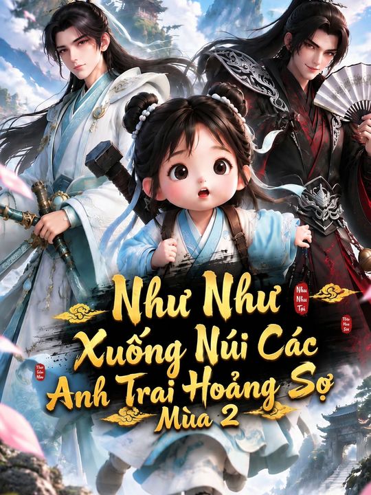 Nhu Nhu Xuống Núi Các Anh Trai Hoảng Sợ Mùa 2