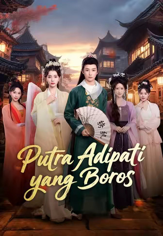 (Dub)Putra Adipati yang Boros