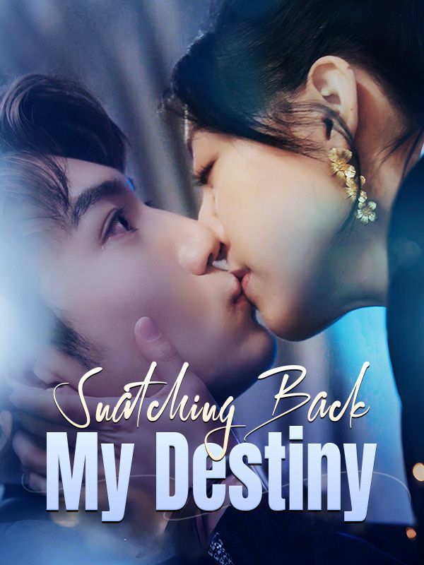 Snatching Back My Destiny