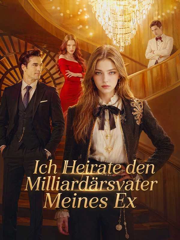 Ich Heiratete den Milliardärsvater Meines Ex
