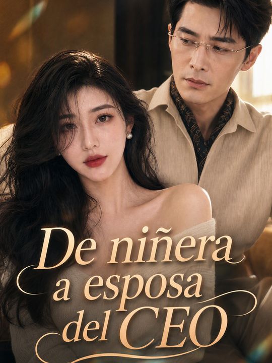 De niñera a esposa del CEO