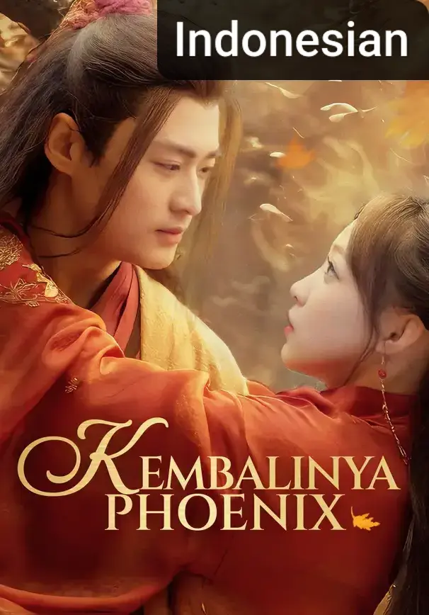 (Sulih suara)Kembalinya Phoenix [Indonesian]