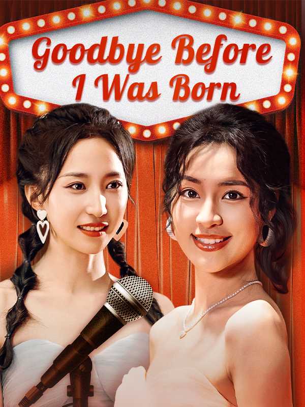 Goodbye Before I Was Born