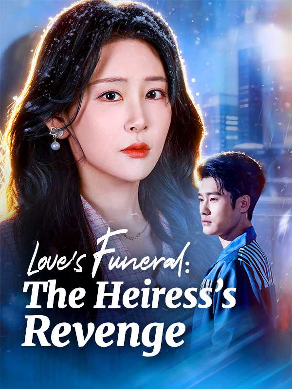 Love's Funeral: The Heiress's Revenge