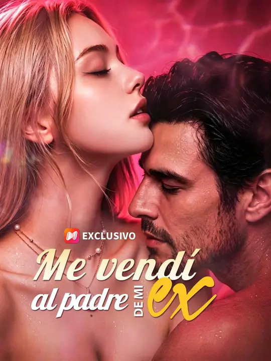 (Doblado) Me vendí al padre de mi ex