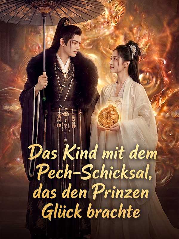 Das Kind mit dem Pech‑Schicksal, das den Prinzen Glück brachte