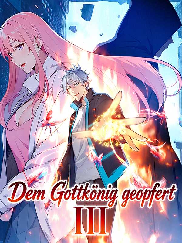 Dem Gottkönig geopfert III