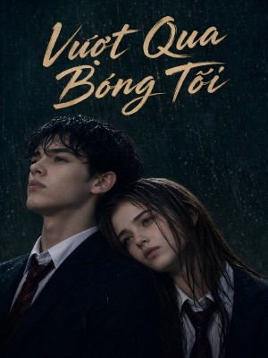 Vượt Qua Bóng Tối