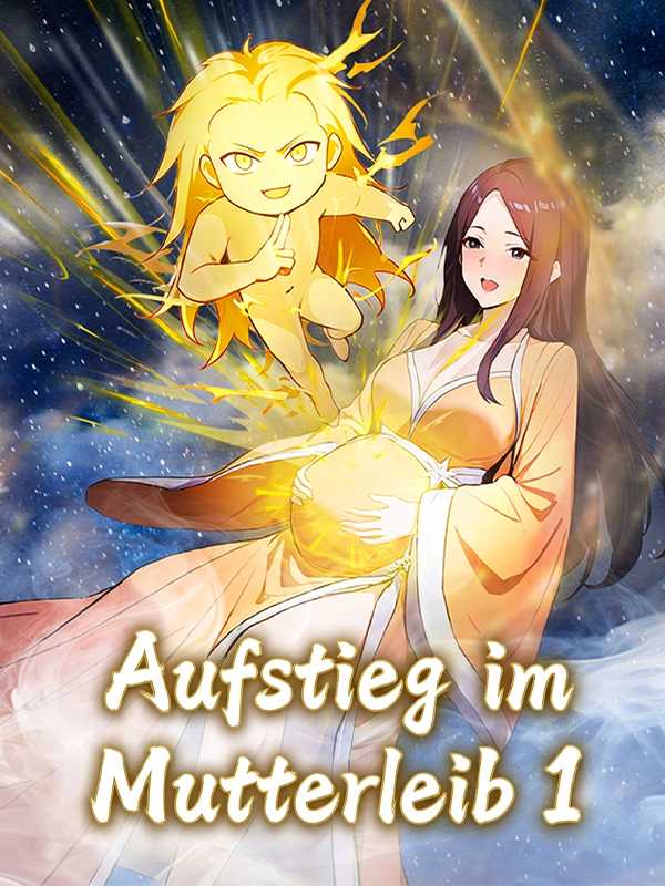 Aufstieg im Mutterleib 1