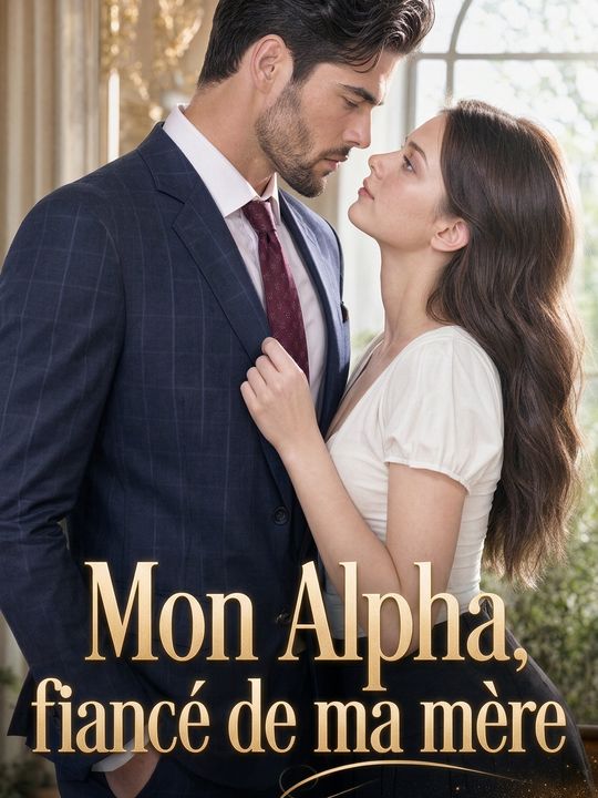 Mon Alpha, fiancé de ma mère