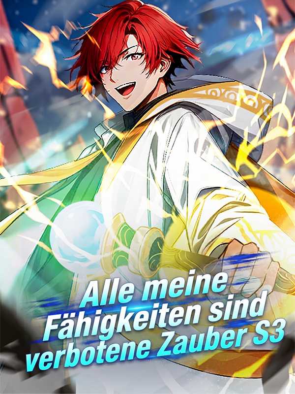 Alle meine Fähigkeiten sind verbotene Zauber S3