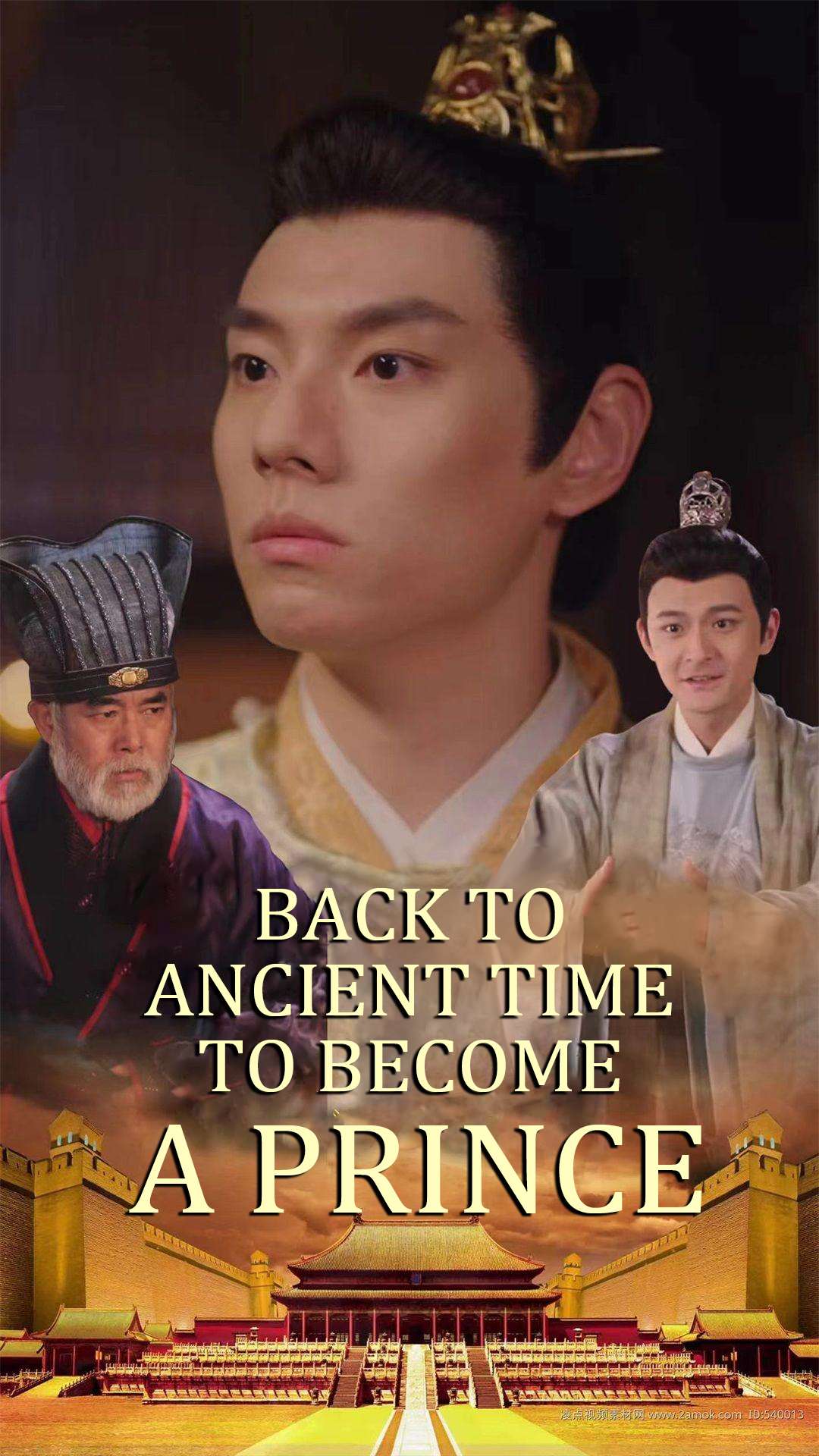Back To Ancient Time To Become A Prince
