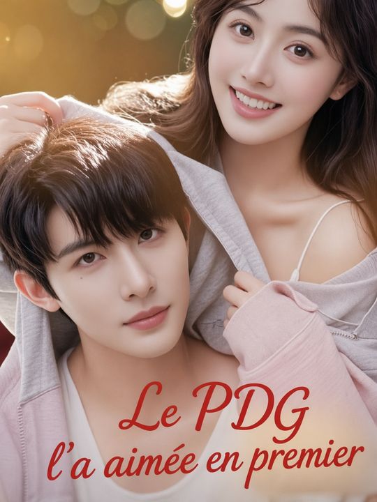 Le PDG l’a aimée en premier