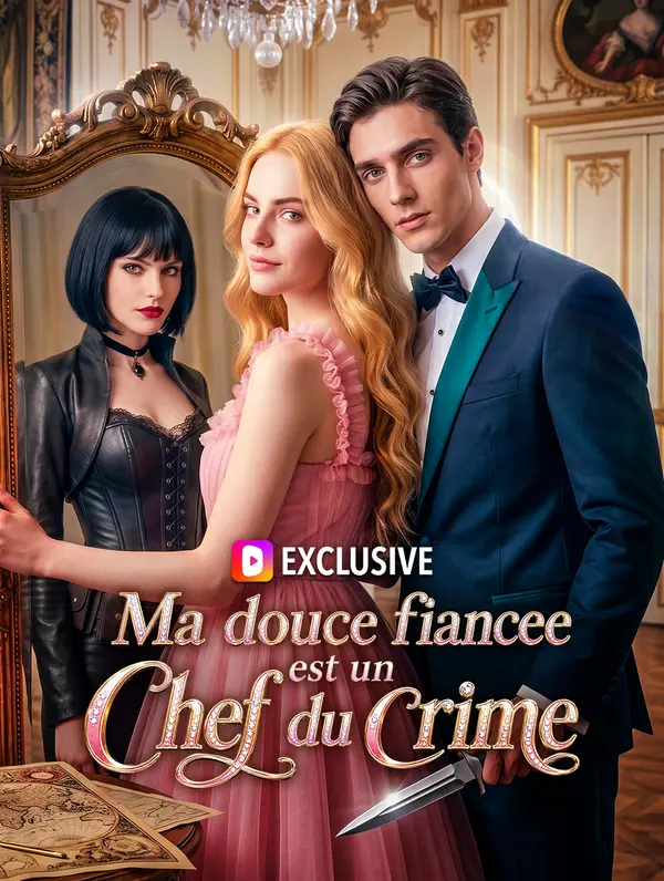 Ma douce fiancée est un chef du crime(Doublé)