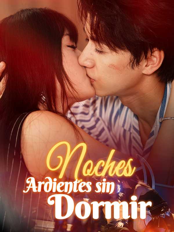 Noches Ardientes sin Dormir