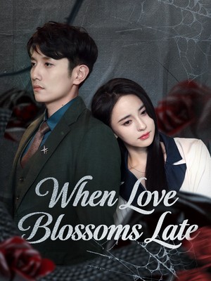 When Love Blossoms Late