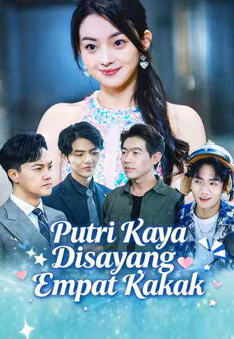 Putri Kaya Disayang Empat Kakak