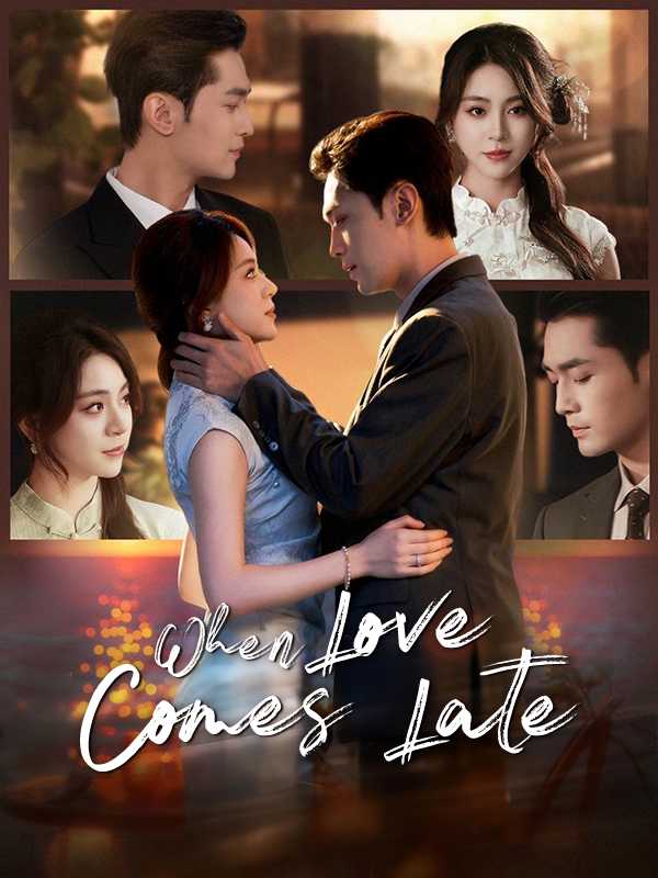 When Love Comes Late