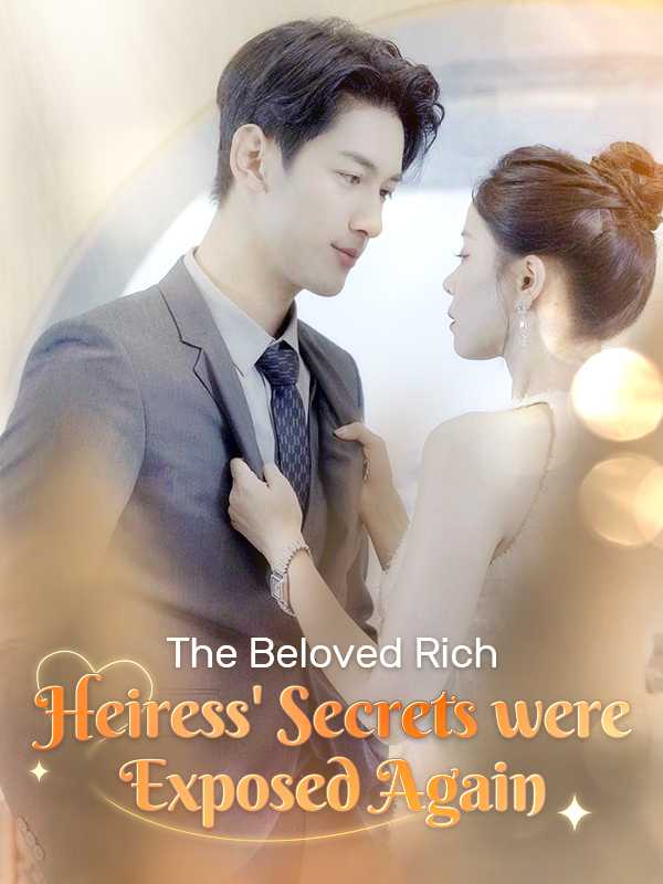 The Beloved Rich Heiress' Secrets were Exposed Again