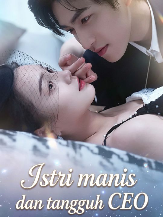 Istri manis dan tangguh CEO