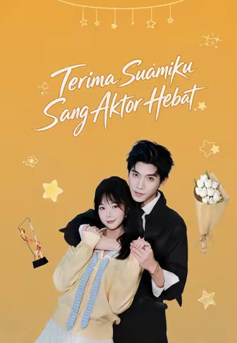 Terima Suamiku Sang Aktor Hebat