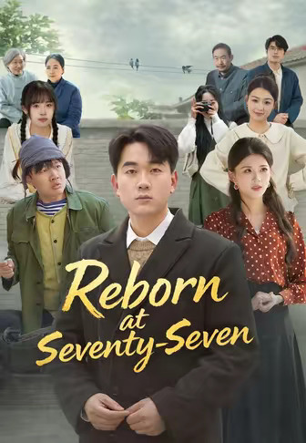 Reborn at Seventy-Seven