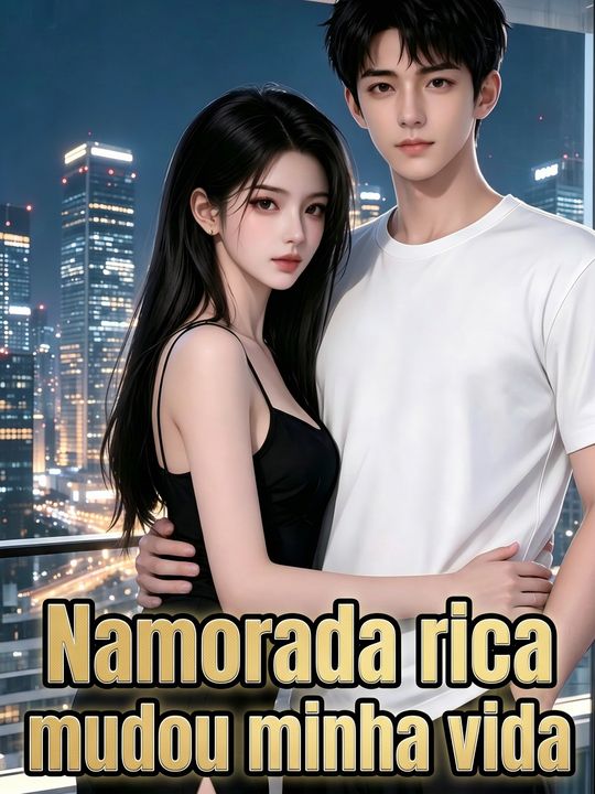 Namorada rica mudou minha vida
