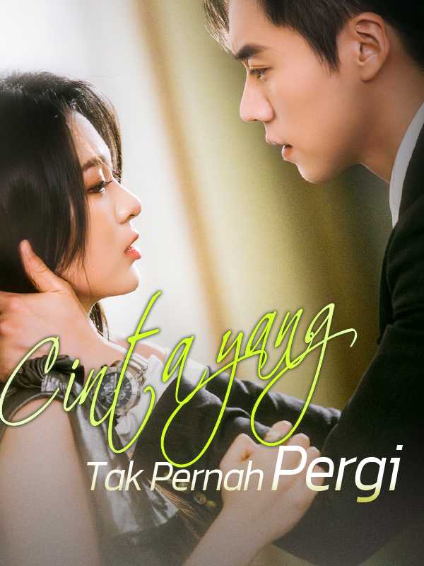 Cinta yang Tak Pernah Pergi