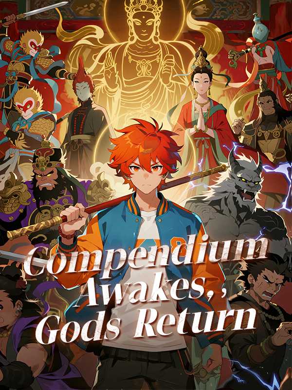 Compendium Awakes, Gods Return