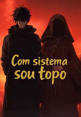 Com sistema, sou topo