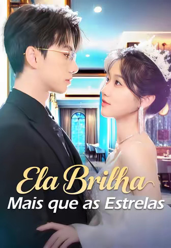 Ela Brilha Mais que as Estrelas