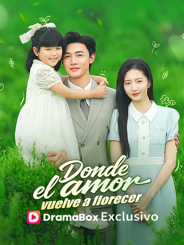 Donde el amor vuelve a florecer