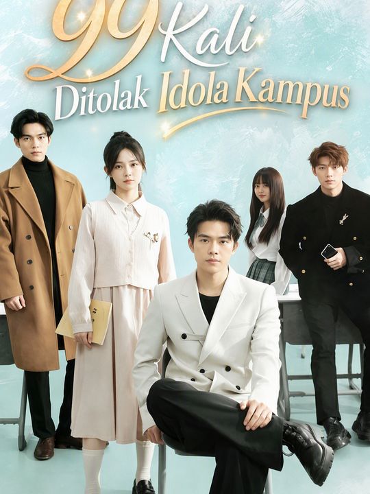 99 Kali Ditolak Idola Kampus