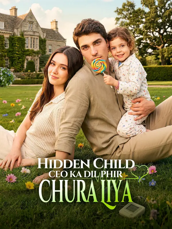 Hidden Child: CEO Ka Dil Phir Chura Liya