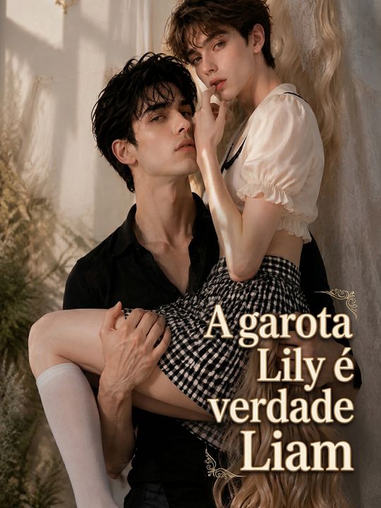 A garota Lily é na verdade Liam