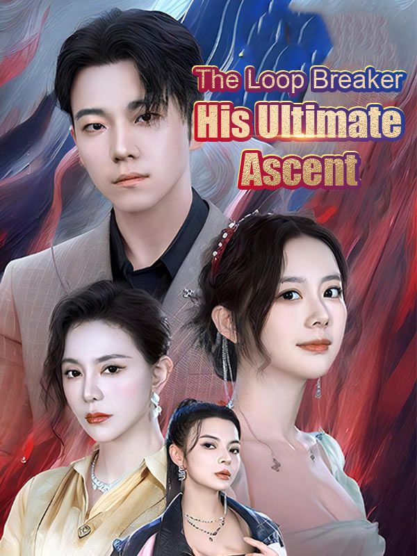 The Loop Breaker: His Ultimate Ascent (2024)