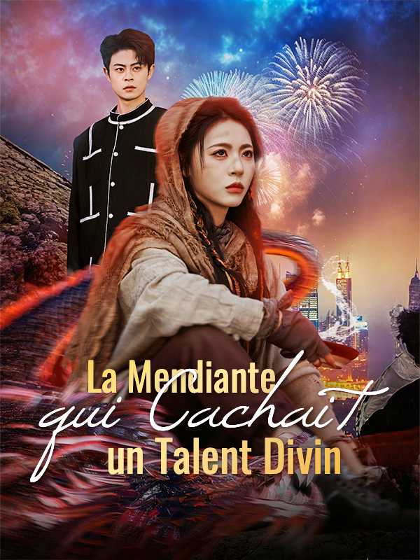 La Mendiante qui Cachait un Talent Divin