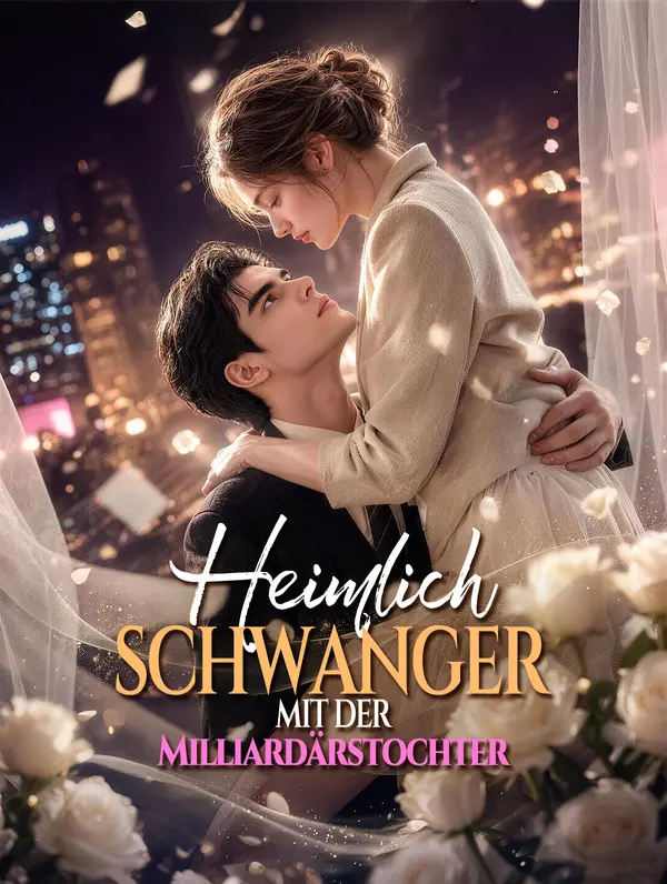 Heimlich schwanger mit der Milliardärstochter