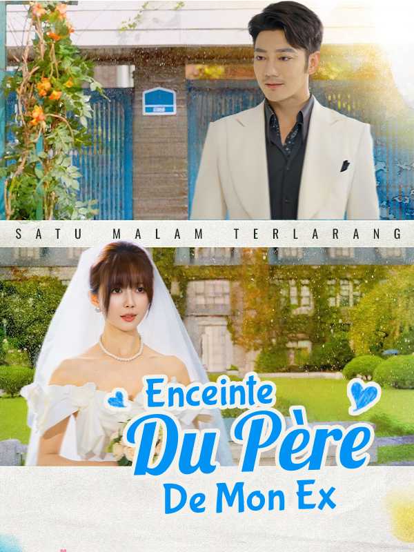 Enceinte du père de mon ex