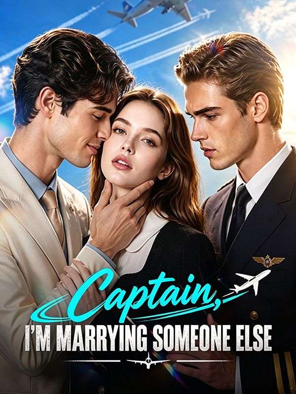 Captain, I’m Marrying Someone Else