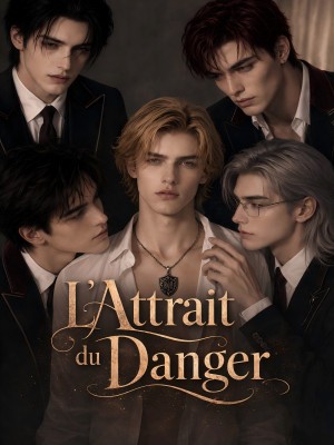 L'Attrait du Danger