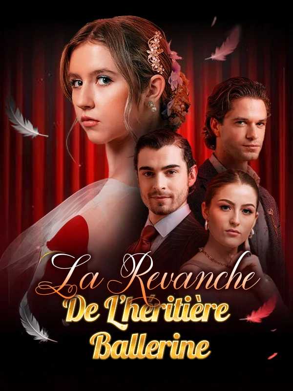 La Revanche De L'héritière Ballerine