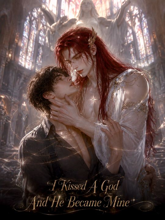 I Kissed A God And He Became Mine