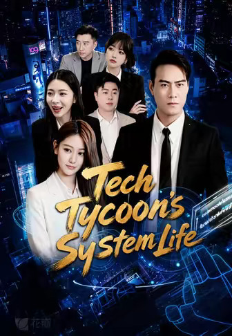 Tech Tycoon's System Life